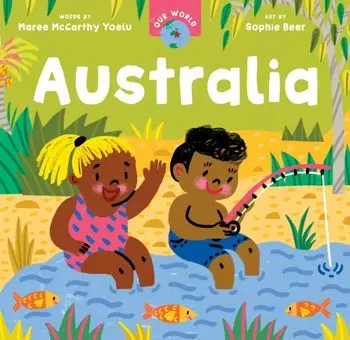 Our World: Australia, Board book/Maree McCarthy Yoelu