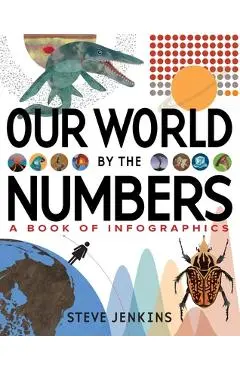 Our World: By the Numbers - Steve Jenkins