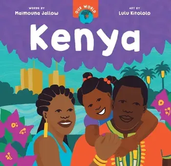 Our World: Kenya, Board book/Maimouna Jallow