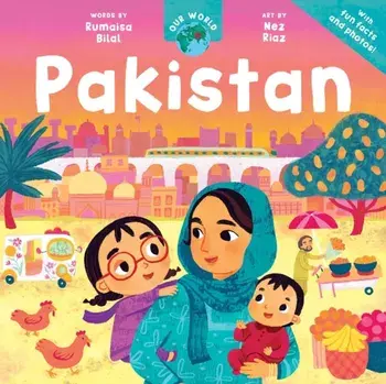 Our World: Pakistan, Paperback/Rumaisa Bilal