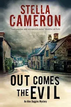 Out Comes the Evil: A Cotswold Murder Mystery, Paperback/Stella Cameron