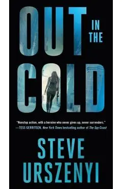Out in the Cold: An Alex Martel Thriller - Steve Urszenyi