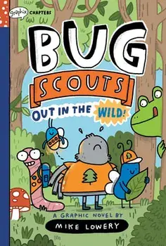 Out in the Wild!: A Graphix Chapters Book (Bug Scouts #1), Hardcover/Mike Lowery