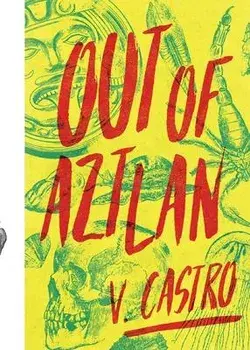 Out of Aztlan, Paperback/V. Castro