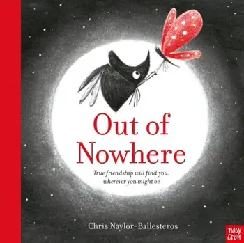 Out of Nowhere, Paperback/Chris Naylor-Ballesteros
