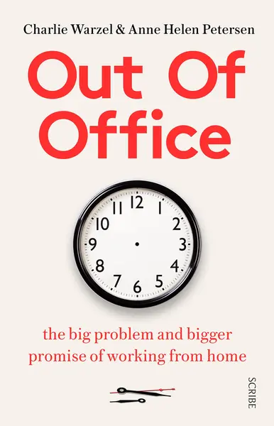 Out of Office | Charlie Warzel, Anne Helen Petersen