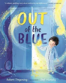 Out of the Blue. A heartwarming picture book about celebrating difference, Paperback/Robert Tregoning