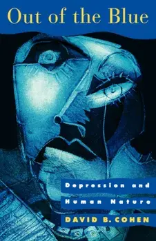 Out of the Blue. Depression and Human Nature, Paperback/David B. Cohen