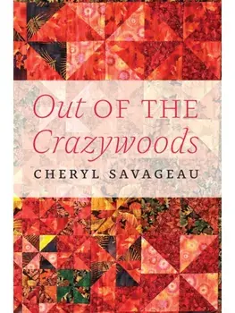 Out of the Crazywoods, Paperback/Cheryl Savageau