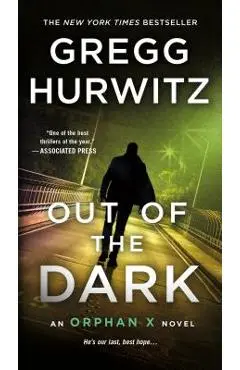 Out of the Dark: An Orphan X Novel - Gregg Hurwitz