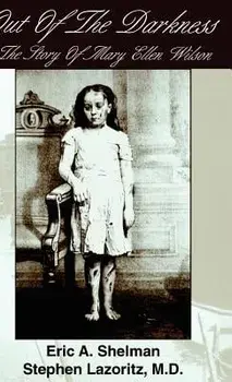 Out of the Darkness: The Story of Mary Ellen Wilson, Hardcover/Eric A. Shelman