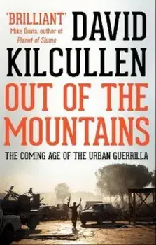 Out of the Mountains/David Kilcullen