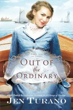 Out of the Ordinary, Paperback/Jen Turano