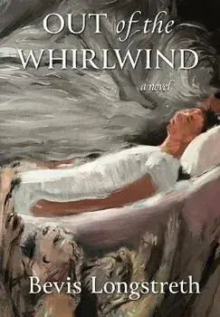 Out of the Whirlwind, Hardcover/Bevis Longstreth