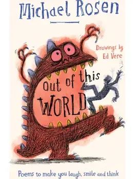 Out Of This World. Poems to Make You Laugh, Smile and Think, Paperback/Michael Rosen