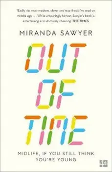 Out of Time, Paperback/Miranda Sawyer