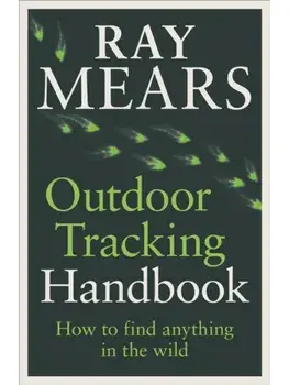Outdoor Tracking Handbook. How to find anything in the wild, Paperback/Ray Mears