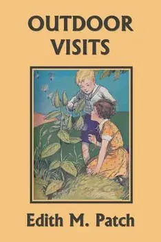 Outdoor Visits (Yesterday's Classics), Paperback/Edith M. Patch