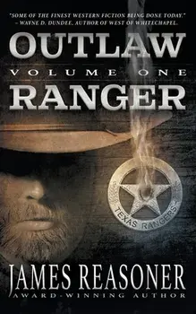 Outlaw Ranger, Volume One: A Western Young Adult Series, Paperback/James Reasoner