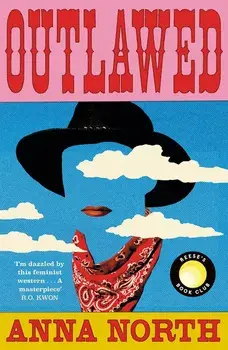 Outlawed/Anna North