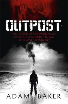 Outpost, Paperback/Adam Baker