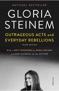Outrageous Acts and Everyday Rebellions - Gloria Steinem