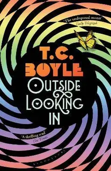 Outside Looking In, Paperback/T. C. Boyle