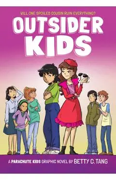 Outsider Kids: A Parachute Kids Graphic Novel (Parachute Kids #2) - Betty C. Tang