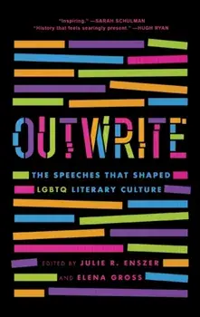 OutWrite. The Speeches that Shaped LGBTQ Literary Culture, Paperback/***