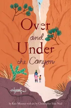 Over and Under the Canyon, Paperback/Kate Messner