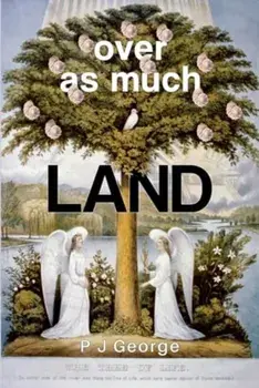 Over As Much Land, Paperback/P J George