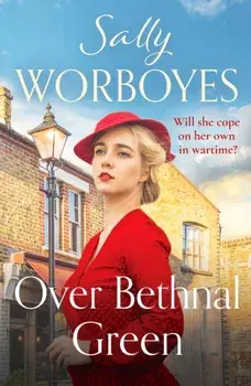 Over Bethnal Green, Paperback/Sally Worboyes