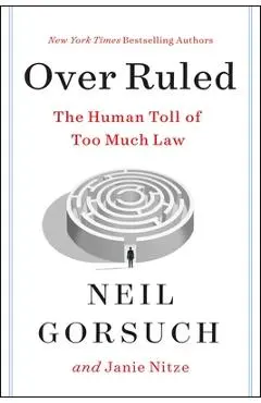 Over Ruled: The Human Toll of Too Much Law - Anon9780063238473