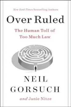 Over Ruled. The Human Toll of Too Much Law, Hardback/Janie Nitze