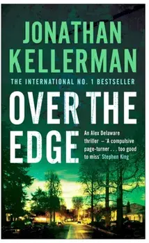 Over the Edge (Alex Delaware series, Book 3). A compulsive psychological thriller, Paperback/Jonathan Kellerman