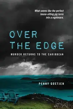 Over the Edge: Murder Returns to the Caribbean, Paperback/Penny Goetjen