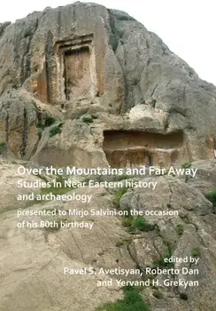Over the Mountains and Far Away: Studies in Near Eastern history and archaeology presented to Mirjo Salvini on the occasion of his 80th birthday, Paperback/***