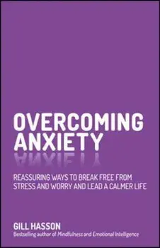Overcoming Anxiety, Paperback/Gill Hasson