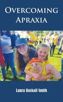 Overcoming Apraxia, Paperback/Laura Baskall Smith