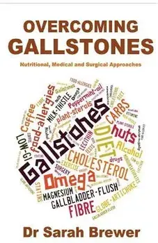 Overcoming Gallstones: Nutritional, Medical and Surgical Approaches, Paperback/Dr Sarah Brewer
