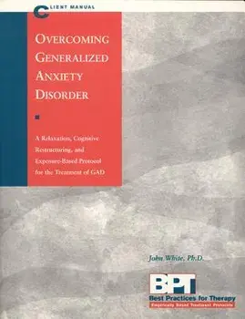 Overcoming Generalized Anxiety Disorder - Client Manual, Paperback/Matthew McKay
