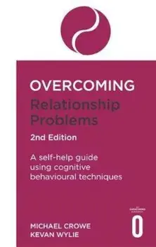 Overcoming Relationship Problems 2nd Edition, Paperback/Michael Crowe