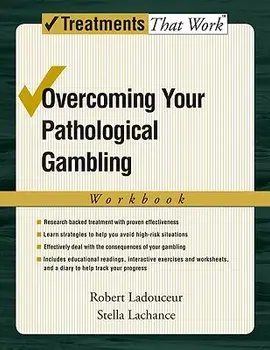 Overcoming Your Pathological Gambling: Workbook, Paperback/Robert Ladouceur