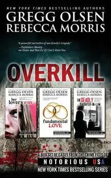 Overkill (True Crime Box Set, Notorious Usa), Paperback/Gregg Olsen