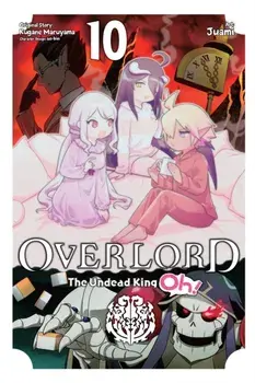 Overlord: The Undead King Oh!, Vol. 10, Paperback/Juami
