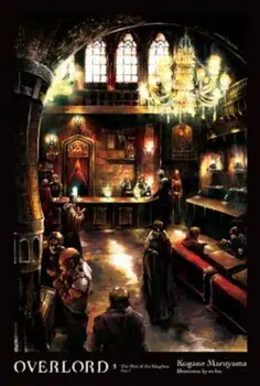 Overlord, Vol. 5 (Light Novel): The Men of the Kingdom Part I, Hardcover/Kugane Maruyama