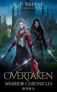 Overtaken (Warrior Chronicles #6), Paperback/K. F. Breene