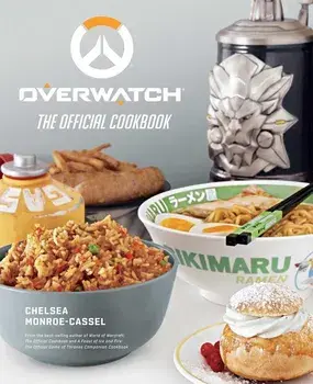 Overwatch: The Official Cookbook, Hardcover/Chelsea Monroe-Cassel