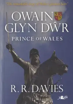 Owain Glyn Dwr - Prince of Wales, Paperback/R. R. Davies