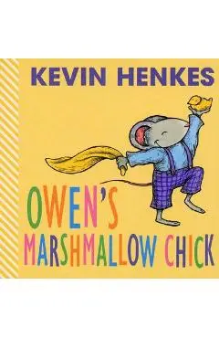 Owen's Marshmallow Chick - Kevin Henkes